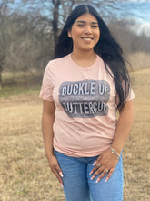 Load image into Gallery viewer, Buckle Up Buttercup
