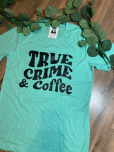 Load image into Gallery viewer, True Crime and Coffee
