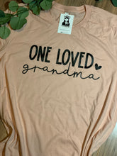 Load image into Gallery viewer, One Loved Grandma

